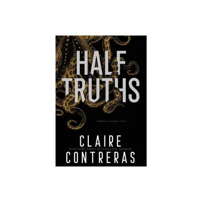 Half Truths - (Secret Society) by Claire Contreras (Hardcover)