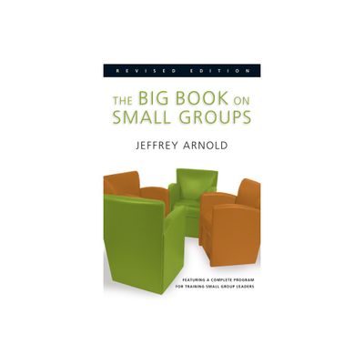 The Big Book on Small Groups - by Jeffrey Arnold (Paperback)