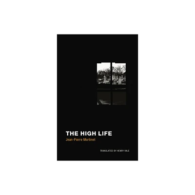 The High Life - by Jean-Pierre Martinet (Paperback)