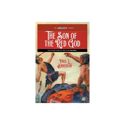 The Son of the Red God and Other Tales of the Ta-an, Volume 1 - (Argosy Library) by Paul L Anderson (Paperback)