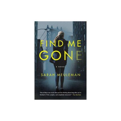 Find Me Gone - by Sarah Meuleman (Paperback)