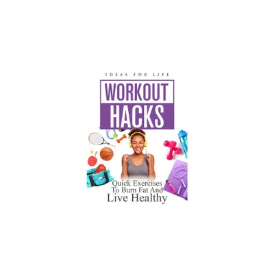 Workout Hacks: Quick Exercises To Burn Fat And Live Healthy (DVD)(2022)