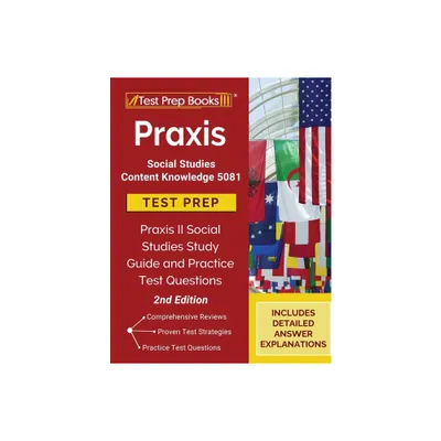 Praxis Social Studies Content Knowledge 5081 Test Prep - by Tpb Publishing (Paperback)