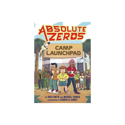 Absolute Zeros: Camp Launchpad (a Graphic Novel) - by Einhorns Epic Productions & Greg Smith & Michael Tanner (Paperback)