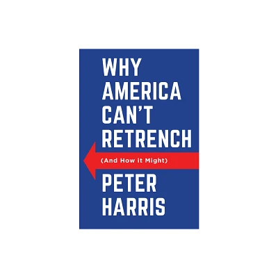 Why America Cant Retrench (and How It Might