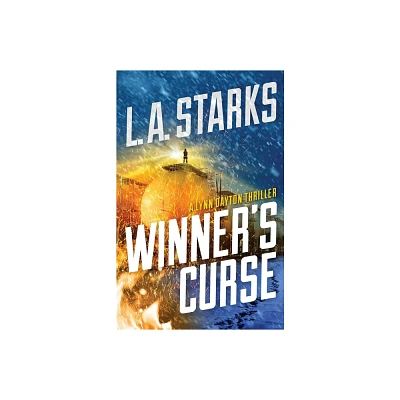 Winners Curse - (Lynn Dayton Thrillers) by L A Starks (Paperback)