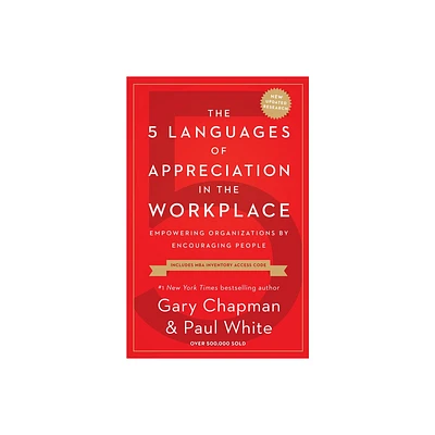 The 5 Languages of Appreciation in the Workplace - by Gary Chapman & Paul White (Paperback)