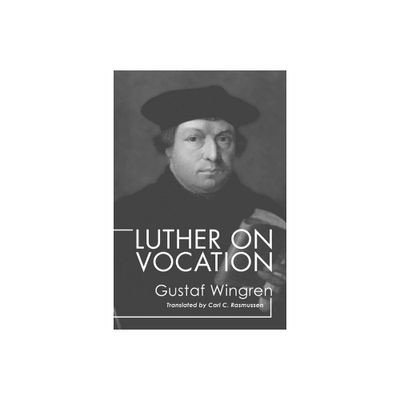 Luther on Vocation - by Gustaf Wingren (Paperback)