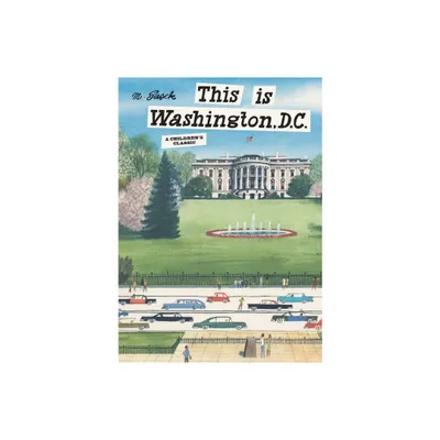 This Is Washington, D.C. - (This Is . . .) by Miroslav Sasek (Hardcover)