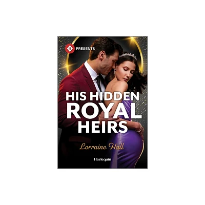 His Hidden Royal Heirs - (Rebel Princesses) by Lorraine Hall (Paperback)