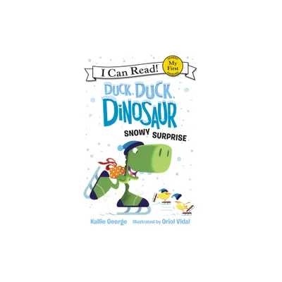 Duck, Duck, Dinosaur: Snowy Surprise - (My First I Can Read) by Kallie George (Paperback)