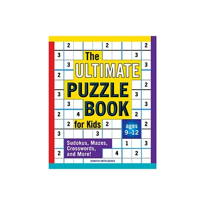 The Ultimate Puzzle Book for Kids - by Jennifer Smith Jochen (Paperback)