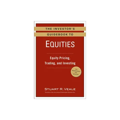 The Investors Guidebook to Equities - by Stuart R Veale (Paperback)