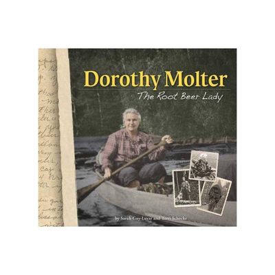 Dorothy Molter - by Sarah Guy-Levar & Terri Schocke (Paperback)