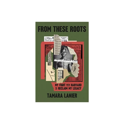 From These Roots - by Tamara Lanier (Hardcover)