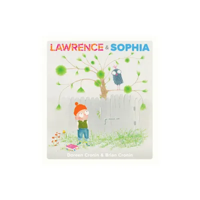 Lawrence & Sophia - by Doreen Cronin (Hardcover)