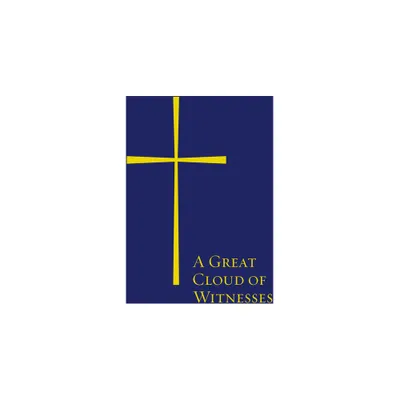 A Great Cloud of Witnesses - by Church Publishing Incorporated (Paperback)