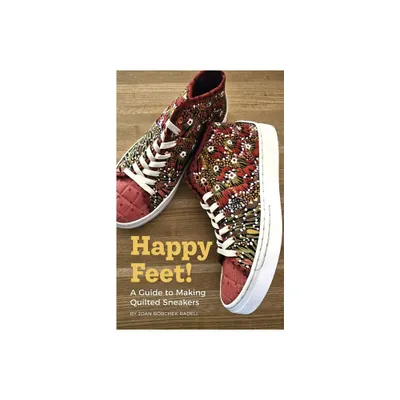 Happy Feet! - by Joan Bobchek Radell (Paperback)