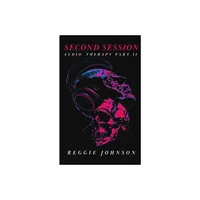 Second Session - by Reggie Johnson (Hardcover)