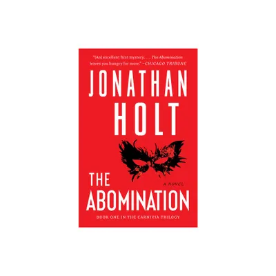 The Abomination - (Carnivia Trilogy) by Jonathan Holt (Paperback)