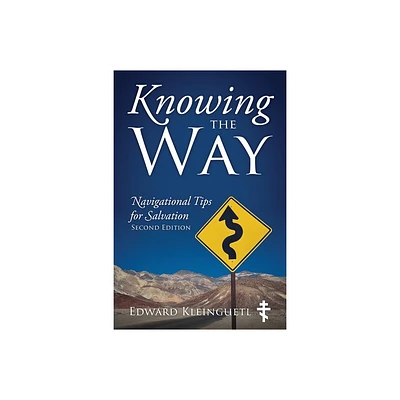 Knowing the Way - by Edward Kleinguetl (Paperback)