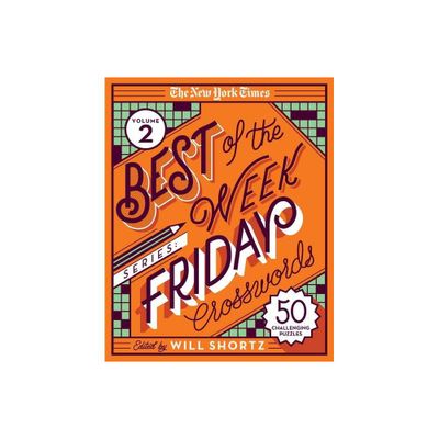 The New York Times Best of the Week Series 2: Friday Crosswords - (Spiral Bound)