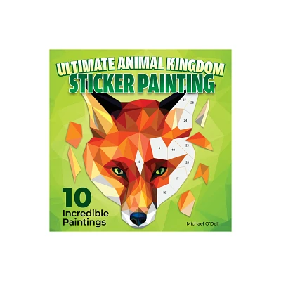 Ultimate Animal Kingdom Sticker Painting - by Michael ODell (Paperback)