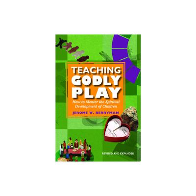 Teaching Godly Play - by Jerome W Berryman (Paperback)