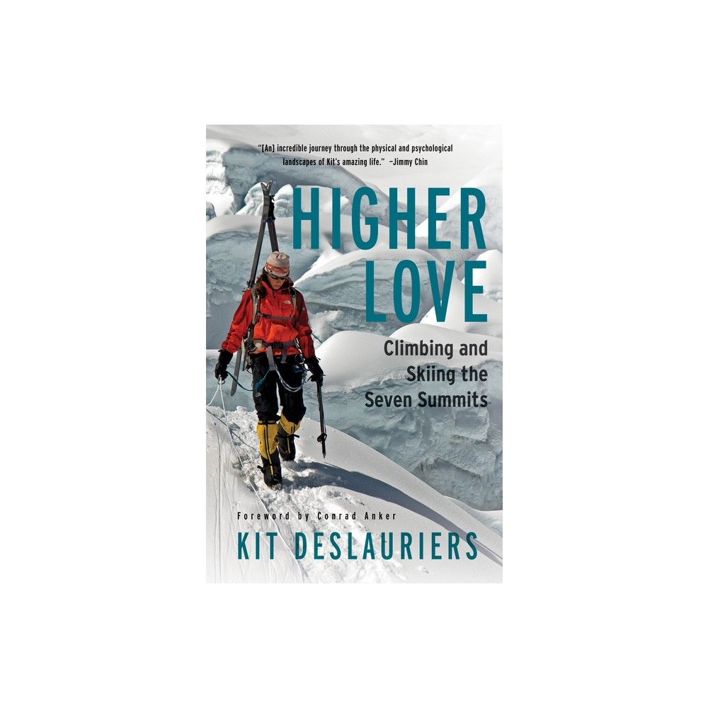 Higher Love - by Kit Deslauriers (Paperback)