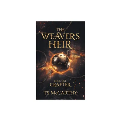 The Weavers Heir Book One - by Ts McCarthy (Paperback)