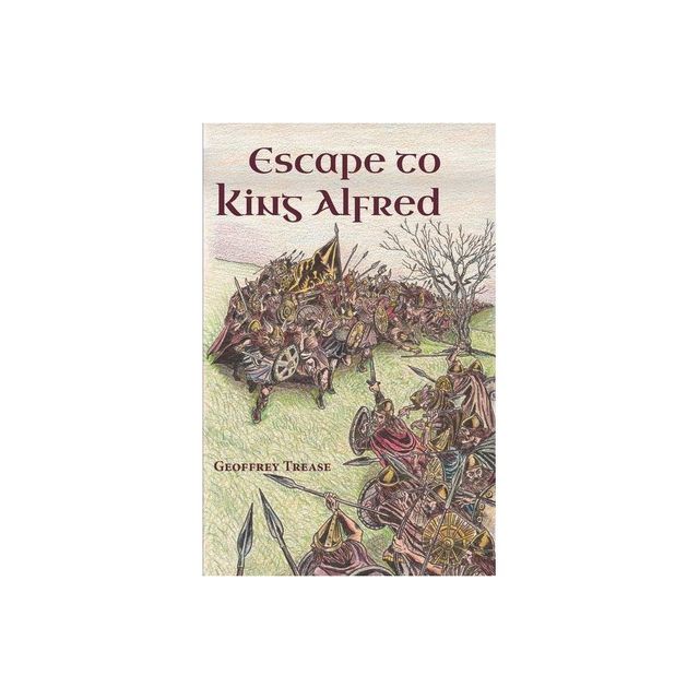 Escape to King Alfred - by Geoffrey Trease (Paperback)