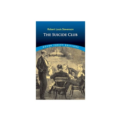 The Suicide Club - (Dover Thrift Editions: Crime/Mystery/Thrillers) by Robert Louis Stevenson (Paperback)