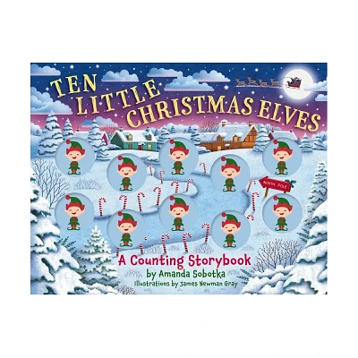 Ten Little Christmas Elves - (Magical Counting Storybooks) by Amanda Sobotka (Board Book)