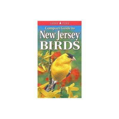 Compact Guide to New Jersey Birds - by Paul Lehman & Gregory Kennedy & Krista Kagume (Paperback)