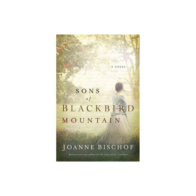 Sons of Blackbird Mountain - (Blackbird Mountain Novel) by Joanne Bischof (Paperback)