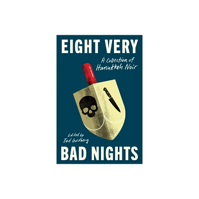 Eight Very Bad Nights: A Collection of Hanukkah Noir - by Tod Goldberg (Hardcover)