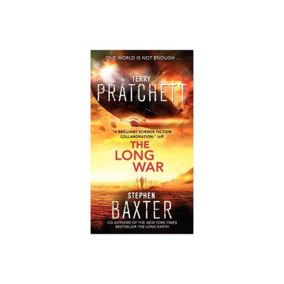 The Long War - (Long Earth) by Terry Pratchett & Stephen Baxter (Paperback)