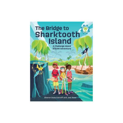 The Bridge to Sharktooth Island - (Challenge Island) by Sharon Duke Estroff & Joel Ross (Paperback)