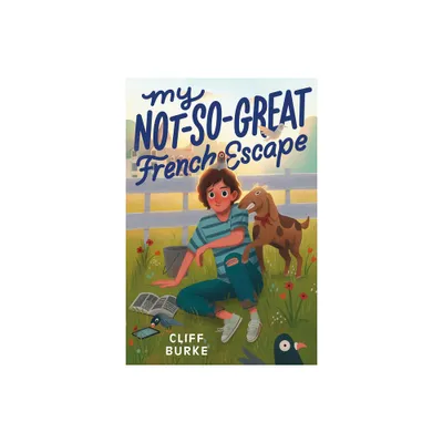 My Not-So-Great French Escape - by Cliff Burke (Hardcover)