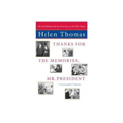 Thanks for the Memories, Mr. President - by Helen Thomas (Paperback)