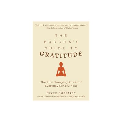 The Buddhas Guide to Gratitude - (Beccas Self-Care) by Becca Anderson (Paperback)