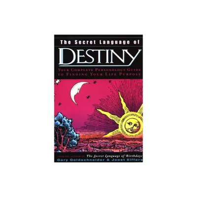 The Secret Language of Destiny - by Gary Goldschneider & Joost Elffers (Hardcover)