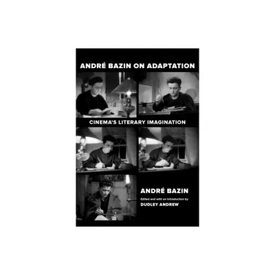 Andre Bazin on Adaptation - by Andr Bazin (Paperback)