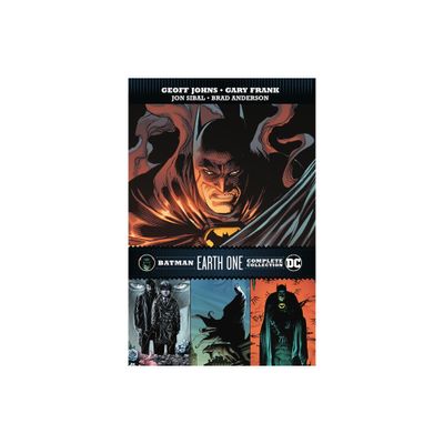 Batman: Earth One Complete Collection - by Geoff Johns (Paperback)