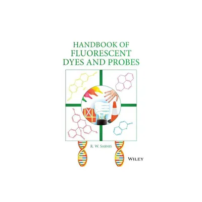 Handbook of Fluorescent Dyes and Probes - by R W Sabnis (Hardcover)