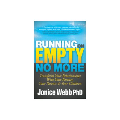 Running on Empty No More - by Jonice Webb (Paperback)