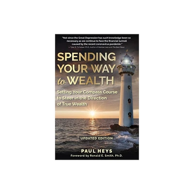 Spending Your Way to Wealth - 2nd Edition by Paul Heys (Paperback)