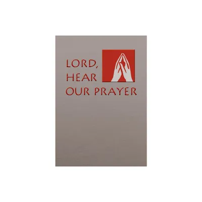 Lord, Hear Our Prayer - by Jay Cormier (Paperback)