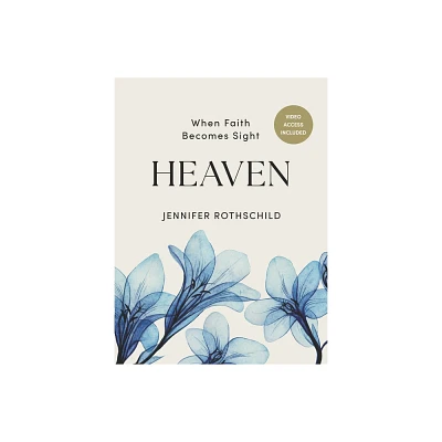 Heaven - Bible Study Book with Video Access - by Jennifer Rothschild (Paperback)