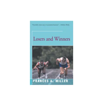 Losers and Winners - by Frances A Miller (Paperback)